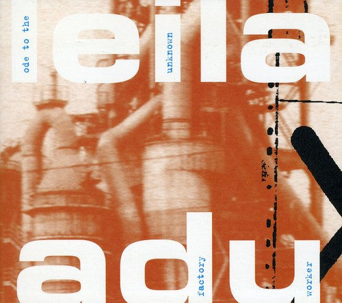 Leila Adu - Ode to the Unknown Factory Worker