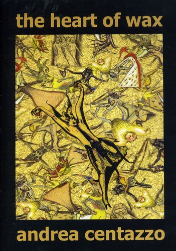 Andrea Centazzo - The Heart Of Wax