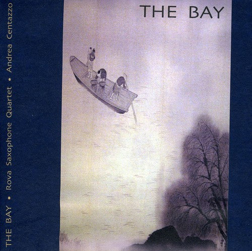 Andrea Centazzo / Rova Saxophone Quartet - The Bay