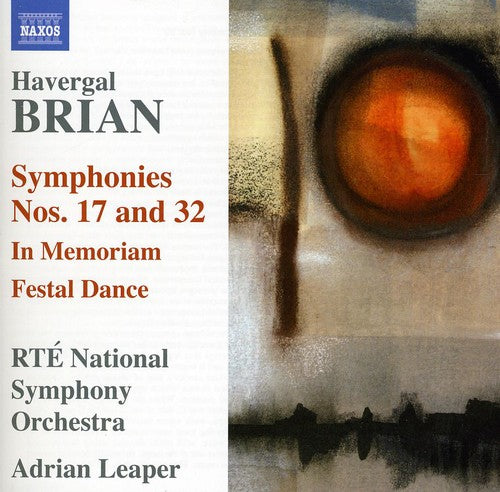 Brian/ Rte/ Leaper - Symphonies 17 & 32