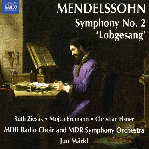 Mendelssohn/ Ziesak/ Erdmann/ Mdr/ Markl - Symphony 2: Lobgesang