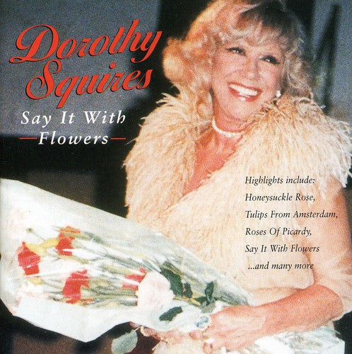 Dorothy Squires - Say It with Flowers
