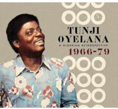 Tunji Oyelana - Nigerian Retrospective 1966-79