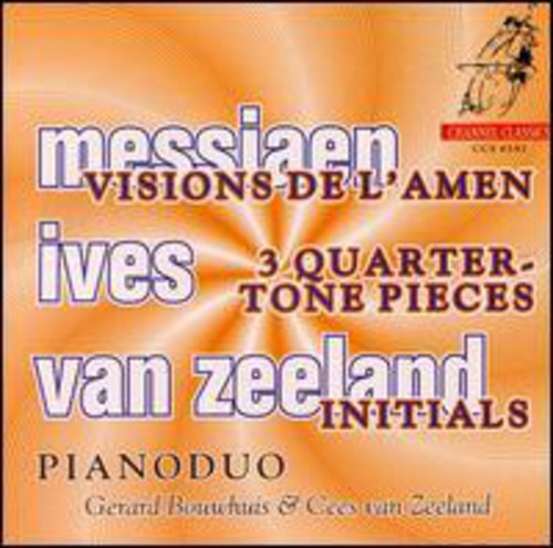 Messiaen/ Ives/ Bouwhuis/ Van Zeeland - Visions de L'amen