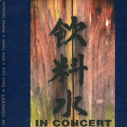 Steve Lacy / Kent Carter / Andrea Centazzo - In Concert
