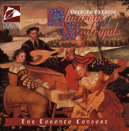 Lasso/ Fallis/ Toronto Consort - Chansons & Madrigals