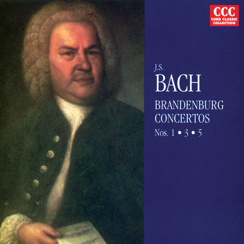J.S. Bach - Brandenburg Concerti 1, 3, 5
