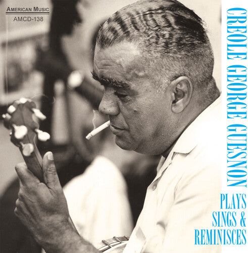 Creole Guesnon George - Plays Sings and Reminisces