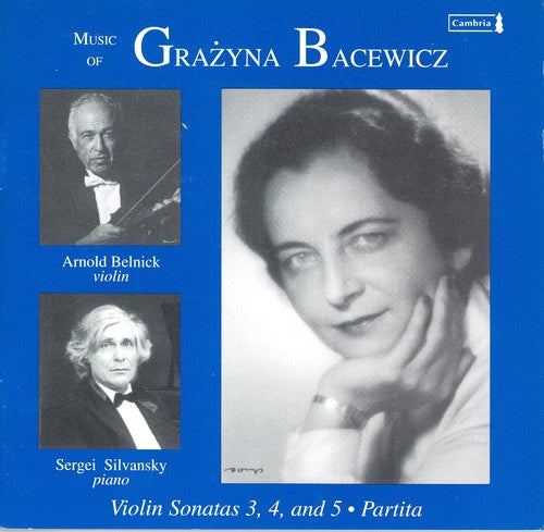 Bacewicz/ Belnick/ Silvansky - Music for Violin & Piano