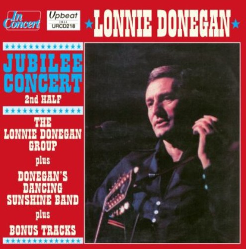 Lonnie Donegan - Jubille Concert at the Fairfield Hall: 2nd Half