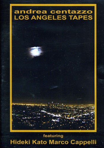 Andrea Centazzo / Hideki Kato / Marco Cappelli - Los Angeles Tapes