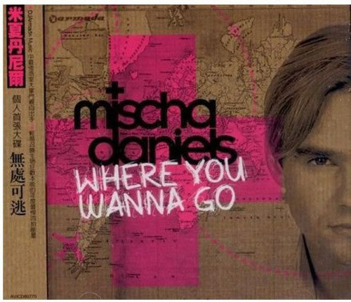 Mischa Daniels - Where You Wanna Go