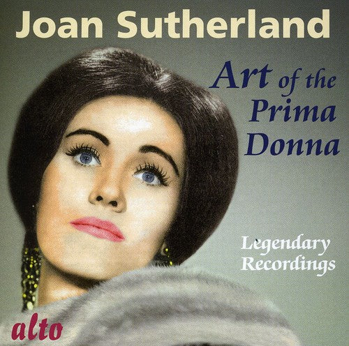 Joan Sutherland - Art of the Prima Donna