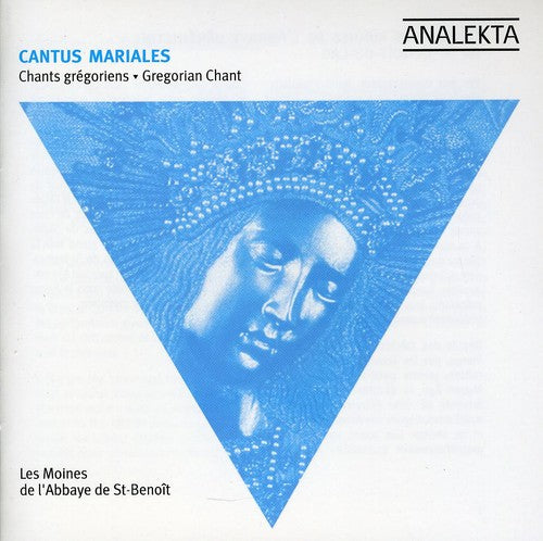 Cantus Mariales/ Monks of Saint-Benoit Abbey - Gregorian Chant