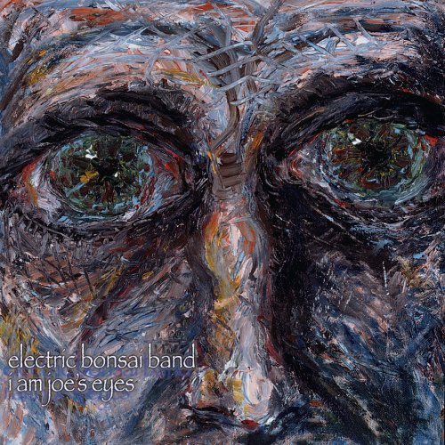 Electric Bonsai Band - I Am Joe Eyes