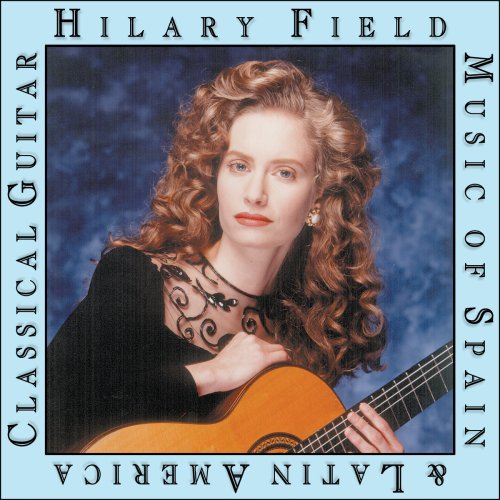 Hilary Field - Music of Spain & Latin America