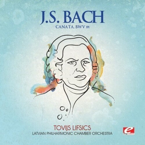 J.S. Bach - Canata BWV 191