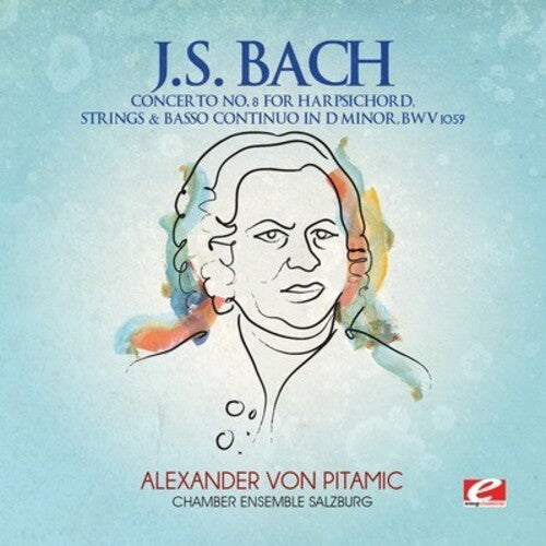 J.S. Bach - Concerto 8 Harpsichord Strings & Basso Continuo