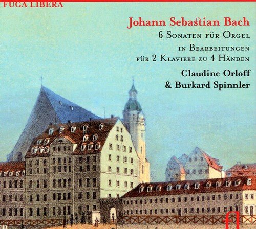 Bach/ Orloff/ Spinnler - 6 Sonatas for Organ