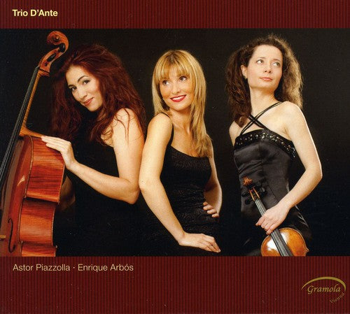 Trio D'Ante - Works of Piazzolla & Arbos