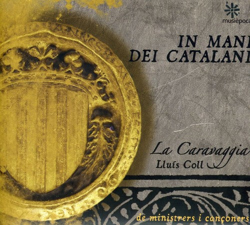 Caravaggia/ Lluis Coll - In Mani Dei Catalani