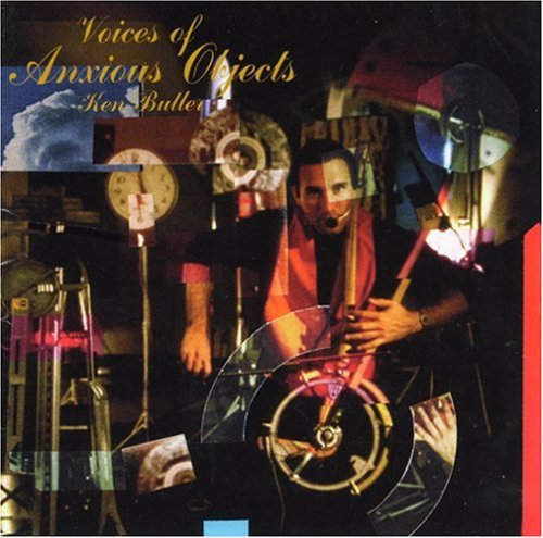Ken Butler - Voices of Anxious Objects