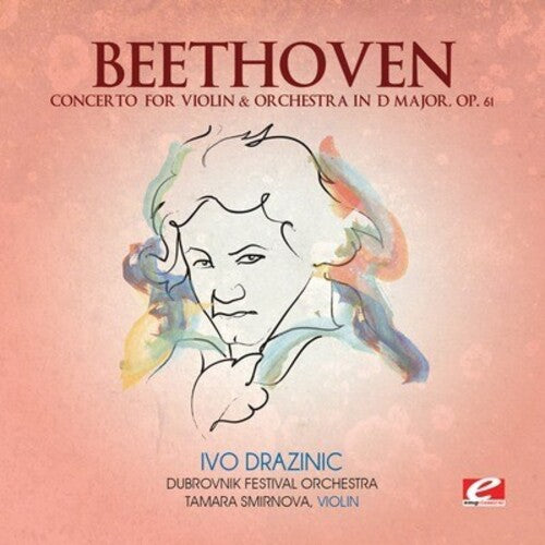 Beethoven - Concerto for Violin & Orchestra D Major