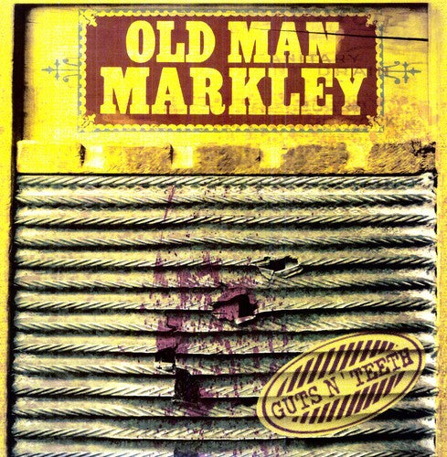 Old Man Markley - Guts N' Teeth