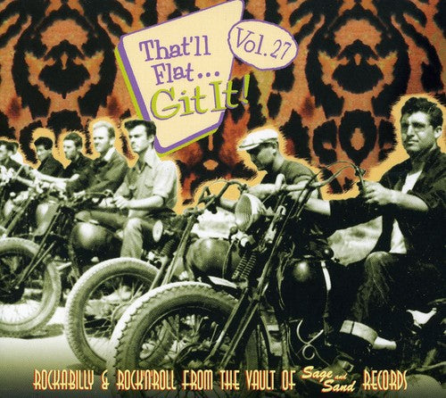 Various Artists - Thatll Flat Git It, Vol.27: From The Vault Of Sage and Sand Records