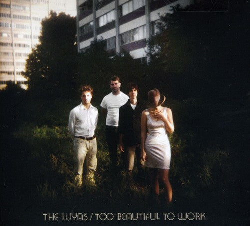 Luyas - Too Beautiful to Work