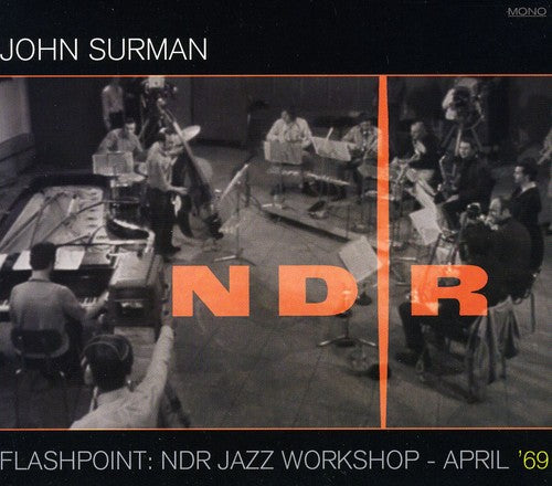 John Surman - Flashpoint: NDR Jazz Workshop: April 69