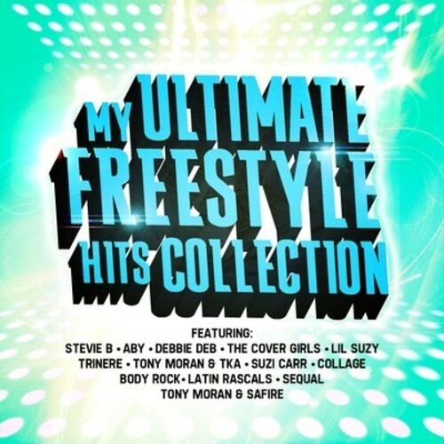 Various Artists - My Ultimate Freestyle Hits Collection / Various