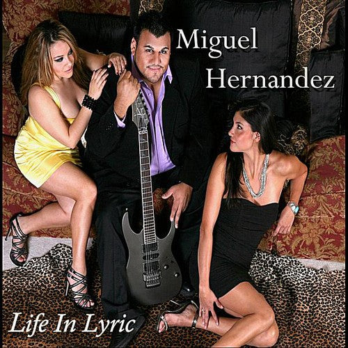 Miguel Hernandez - Life in Lyric