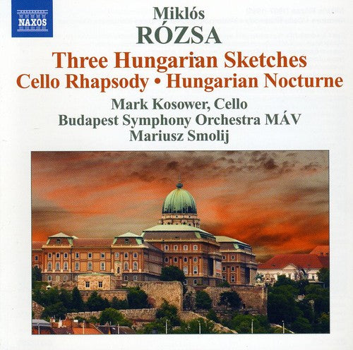 Mark Kosower - Three Hungarian Sketches / Cello Rhapsody