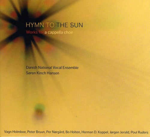 Holmboe/ Ruders/ Norgard/ Holt/ Hansen - Hymn to the Sun