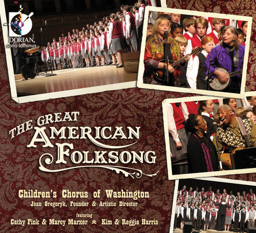 Childrens Chorus of Washington - Great American Folksong