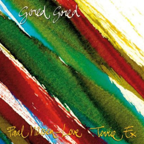 Paal Nilssen-Love - Gored Gored