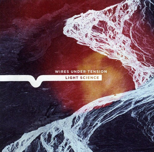 Wires Under Tension - Light Science