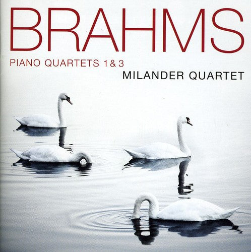 Brahms - Piano Quartets 1 & 3