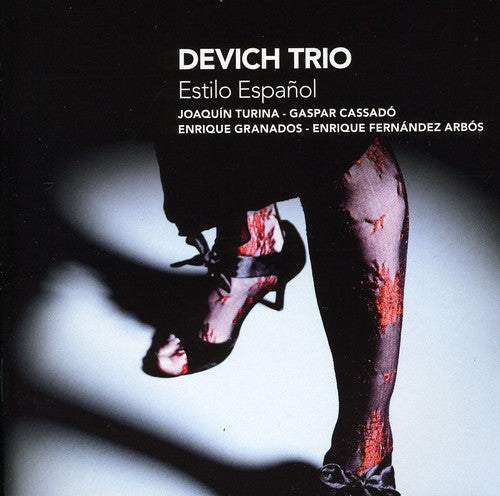 Devich Trio/ Turina/ Cassado/ Arbos - Estilo Espanol