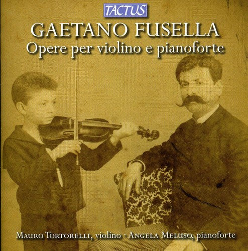 Fusella/ Tortorelli/ Meluso - Works for Violin & Piano