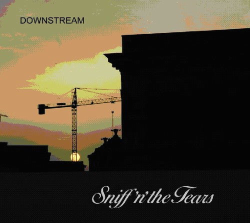 Sniff N the Tears - Downstream