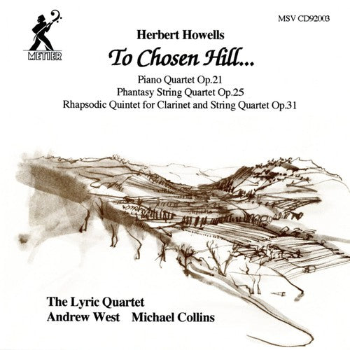 Howells/ West/ Collins/ Lyric Quartet - Quartets & Quintets