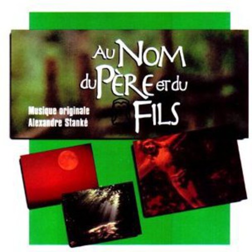 Alexandre Stanké - Au Nom Du Pere Et Du Fils