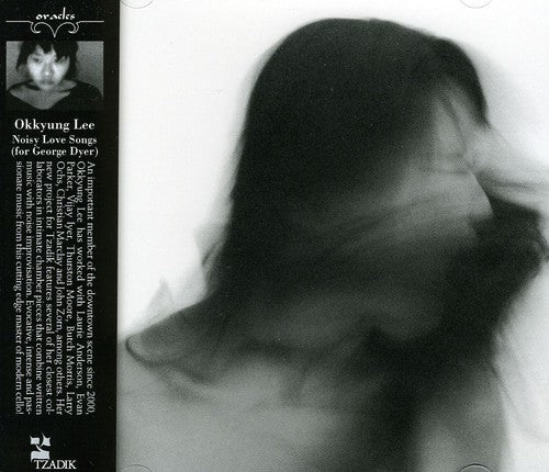 Okkyung Lee - Noisy Love Songs
