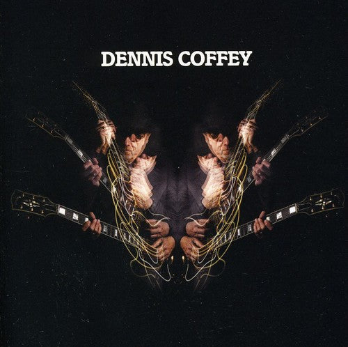 Dennis Coffey - Dennis Coffey