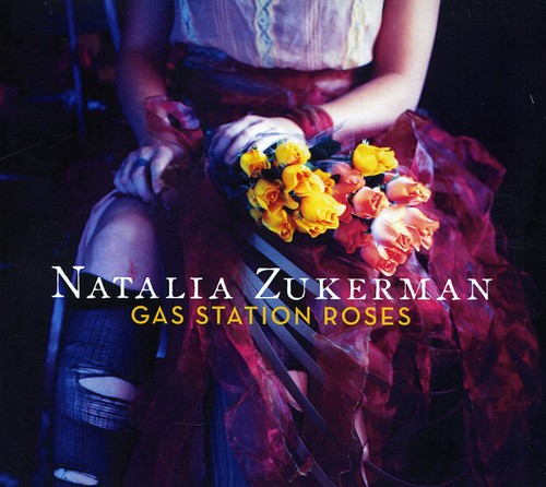 Natalia Zukerman - Gas Station Roses