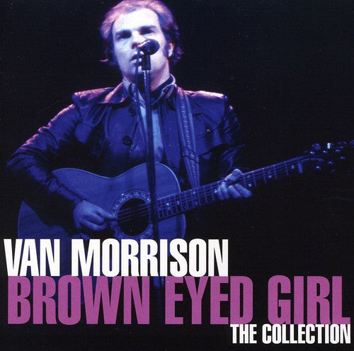 Van Morrison - Brown Eyed Girl: The Collection