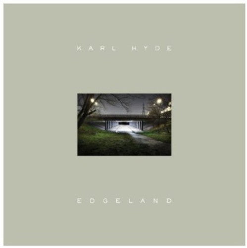 Karl Hyde - Edgeland