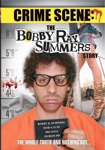Crime Scene: The Bobby Ray Summers Story